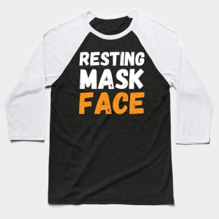 Resting Mask Face  funny mask Funny Mask funny masks face Baseball T-Shirt